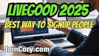 LIVEGOOD 2025: Fastest, Easiest, Way To Get People To Signup!