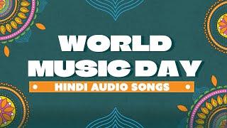 हैप्पी वर्ल्ड म्यूजिक डे | World Music Day 2024 | Hindi Music Jukebox By Artist Aloud