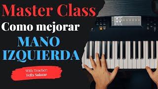 Como Mejorar Mano Izquierda - Master Class Piano Nivel I