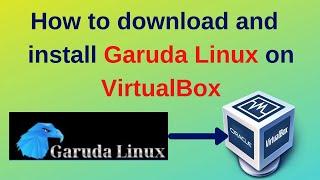 How to download and Install Garuda Linux on VirtualBox