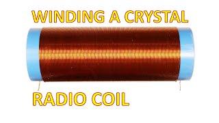 Crystal Radio-Winding The Coil (FULL)