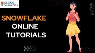 Snowflake Tutorial | Snowflake Training Online | Snowflake Training Classes | Cloudfoundation