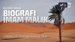 Biografi Imam Malik - Ustadz Dr. Firanda Andirja M.A