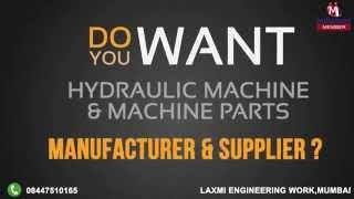 Hydraulic Machine & Machine Parts by Laxmi Engineering Work,Mumbai