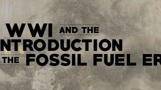 World War I and the Introduction of the Fossil Fuel Era - Brian C. Black