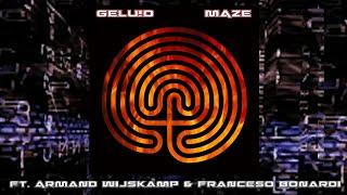 Maze - GELU!D ft. Armand Wijskamp & Francesco 'Bonny' Bonardi