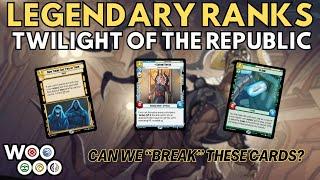 LEGENDARY RANKS! Twilight of the Republic Edition