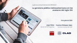 #WebinarCLAD La gerencia pública latinoamericana en los avatares del siglo XXI