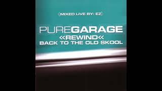 Pure Garage Rewind Back To The Old Skool cd2