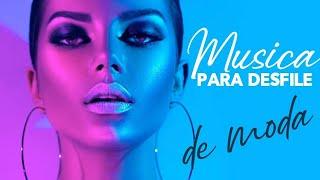 MUSICA para PASARELAS de MODA 2022