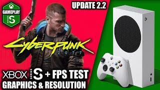 Cyberpunk 2077: Update 2.2 - Xbox Series S Gameplay + FPS Test