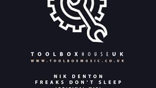 Nik Denton - Freaks Don't Sleep (Original Mix)