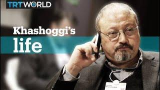 The life and work of Jamal Khashoggi