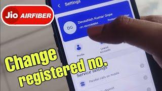 How to change registered mobile number in jio airfiber | Jio airfiber registered no change
