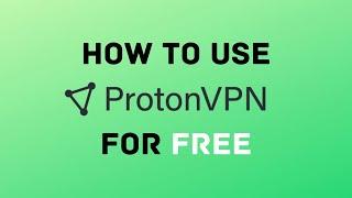 How to sign up and install ProtonVPN for FREE - How to use ProtonVPN
