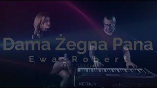 Dama Żegna Pana_ Ewa & Robert