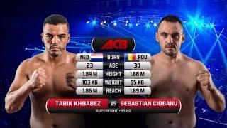 Тарик Хбабез vs. Себастьян Чобану | Tarik Khbabez vs. Sebastian Ciobanu | ACB KB 3