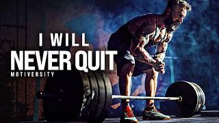 I WILL NEVER QUIT - Best Motivational Speech