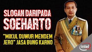 Slogan Soeharto: “Mikul Dhuwur Mendhem Jero” Jasa-Jasa Bung Karno