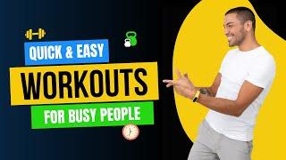 Quick and Effective Workouts for Busy People | Easy Exercises for Busy Schedules