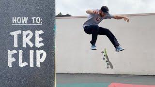 How To: TRE FLIP (All In Those Back TOES) | Tre Flip Tutorial