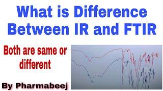 3 Major Difference between IR and FTIR | pharmabeej