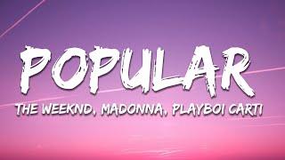 The Weeknd, Madonna, Playboi Carti - Popular (Lyrics)