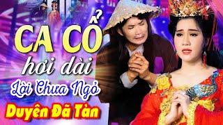 Ca Cổ Cải Lương Hơi DàiSầu Hoen Mi Mai Phương Thảo, Cổ Thạch Xuyên Ca Cổ Hơi Dài 1000 ChữCa Cổ Hay