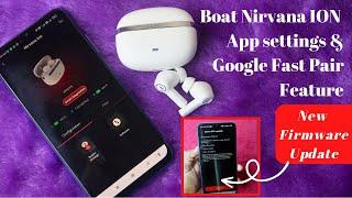 How to connect Boat Nirvana ION with Boat Earbuds App & Google Fast Pair connect