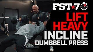 The KEY to Incline Dumbbell Press | FST 7 Tips