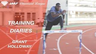 Training Diaries: Grant Holloway - IAAF Diamond League