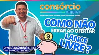 Lance do Consórcio: Como não errar na oferta do lance livre?