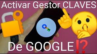  Como ACTIVAR el GESTOR de CONTRASEÑAS de GOOGLE FÁCIL y RÁPIDO