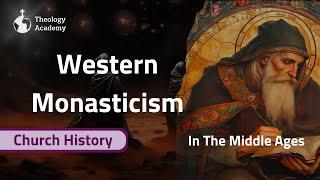 A Complete History of Western Monasticism | Church History