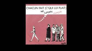Chagrin d'Amour - Chacun Fait (C'Qui Lui Plait) (Official Audio) (Audio Officiel)
