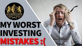 My Worst Investing Mistakes