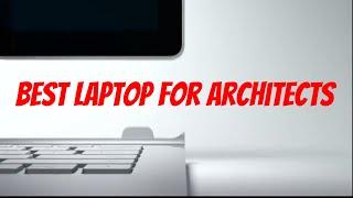 5 best laptop for architects and architecture students in 2020