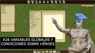 Imperium 3 Tutorial Editor #26 Variables globales y condiciones sobre héroes