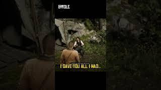 I gave you all I had.. #gaming #rdr2 #shorts #rdr #reddeadredemption