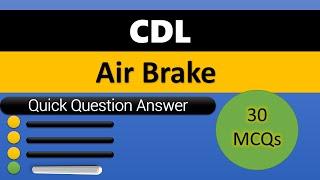CDL Air Brakes Endorsements Knowledge Test 2023: Part 1: 30 Quick Questions with Answers