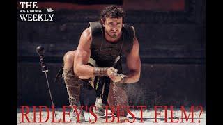 GLADIATOR 2 - RIDLEY'S BEST FILM? | "The Weekly" - Broadcast #52 | Hosted by Neff