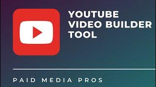 YouTube Video Builder Tool