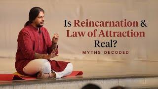 Is Reincarnation & Law Of Attraction REAL? - MYTHS Decoded