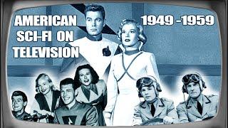 American Sci-Fi on Television - the first 10 years: 1949-1959