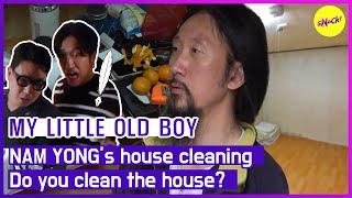 [MY LITTLE OLD BOY] NAM YONG’s house cleaning Do you clean the house? (ENGSUB)