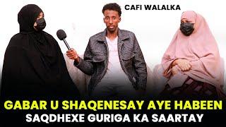 AX NAIROBI HABEEN SAQDHEXE AYEE GURIGA KA CERISAY WALASHED O MEEL E AADO AYE AQON WEYDAY CAFI WALALK