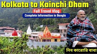 Kolkata to kainchi dham neem karoli Baba full travel vlog in Bangla