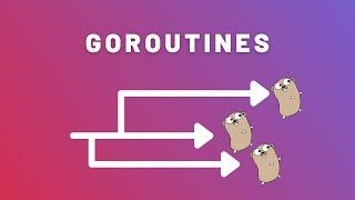 goroutines: Qué, Cómo y Por qué?