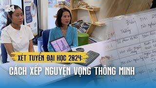 Xét tuyển đại học 2024: Cách xếp nguyện vọng thông minh | VTV24