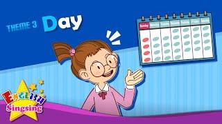 Theme 3. Day - What day is it? It's Monday. | ESL Song & Story - Learning English for Kids